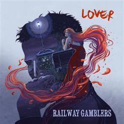 Lover (2018) - Railway Gamblers
