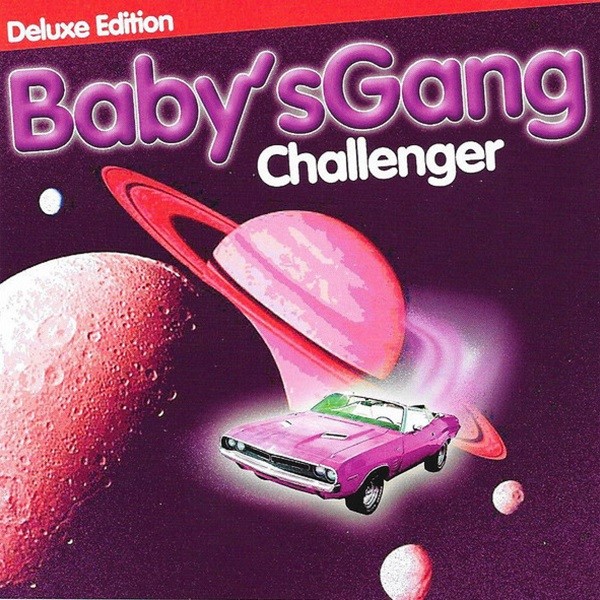 Baby's Gang - Challenger (Deluxe Edition) (2016)